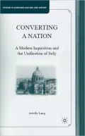 Converting a Nation: A Modern Inquisition and the Unification of Italy