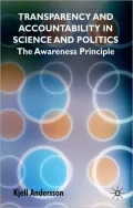 Transparency and Accountability in Science and Politics: The Awareness Principle