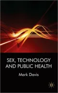 Sex, Technology, and Public Health