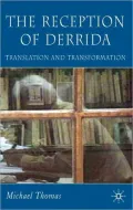 Reception of Derrida: Translation and Transformation