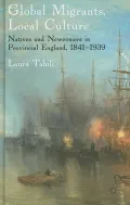 Global Migrants, Local Culture: Natives and Newcomers in Provincial England, 1841-1939