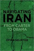 Navigating Iran: From Carter to Obama