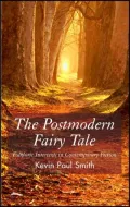 Postmodern Fairy Tale: Folkloric Intertexts in Contempoary Fiction