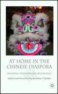 At Home in the Chinese Diaspora: Memories, Identities and Belongings
