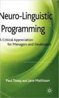 Neuro-Linguistic Programming: A Critical Appreciation for Managers and Developers