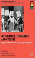 Governance, Consumers and Citizens: Agency and Resistance in Contemporary Politics