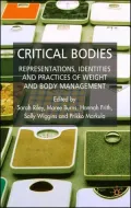 Critical Bodies : Representations, Practices and Identities of Weight and Body Management
