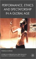 Performance, Ethics and Spectatorship in a Global Age