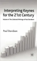 Interpreting Keynes for the 21st Century: Volume 4: the Collected Writings of Paul Davidson