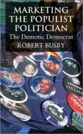 Marketing the Populist Politician: The Demotic Democrat