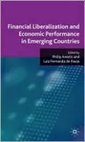 Financial Liberalization and Economic Performance in Emerging Countries