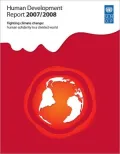 Human Development Report 2007: Climate Change and Human Development--Rising to the Challenge