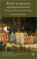 British Aestheticism and Ancient Greece: Hellenism, Reception, Gods in Exile