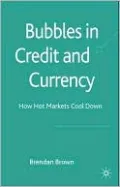 Bubbles in Credit and Currency: How Hot Markets Cool Down