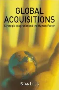 Global Acquisitions: Strategic Integration and the Human Factor
