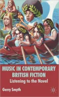 Music in Contemporary British Fiction: Listening to the Novel