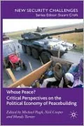 Whose Peace? Critical Perspectives On The Political Economy Of Peacebuilding