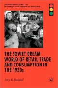 The Soviet Dream World Of Retail Trade And Consumption In The 1930s