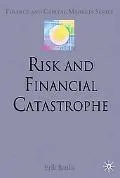 Risk and Financial Catastrophe (Finance and Capital Markets)