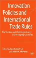 Innovation Policies and International Trade Rules: The Textiles and Clothing Industry in Developing Countries