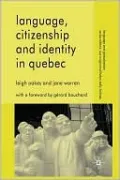 Language, Citizenship And Identity In Quebec