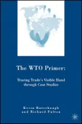 WTO Primer: Tracing Trade's Visible Hand Through Case Studies