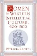 Women In Western Intellectual Culture, 600-1500