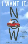 I Want It Now: Navigating Childhood in a Materialistic World