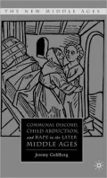 Communal Discord, Child Abduction and Rape in the Later Middle Ages