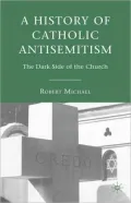 A History Of Catholic Antisemitism
