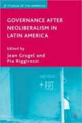 Governance after Neoliberalism in Latin America