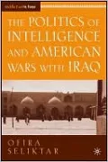 Politics of Intelligence and American Wars with Iraq