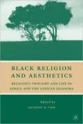 Black Religion and Aesthetics: Religious Thought and Life in Africa and the African Diaspora