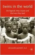 Twins in the World: Their Lives and the Legends They Inspire, from Manila to Madagascar