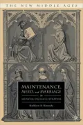 Maintenance, Meed, and Marriage in Medieval English Literature
