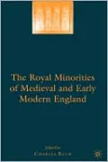 Royal Minorities of Medieval and Early Modern England