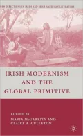 Irish Modernism and the Global Primitive