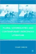 Plural Sovereignties and Contemporary Indigenous Literature