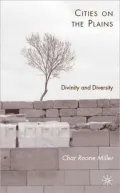 Cities on the Plains: Divinity and Diversity