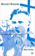 Nietzsche's Revolution: Decadence, Politics, and Sexuality