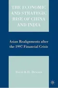 The Economic and Strategic Rise of China and India: Asian Realignments After the 1997 Financial Crisis