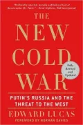 The New Cold War: Putin’s Russia and the Threat to the West