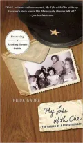 My Life with Che: The Making of a Revolutionary