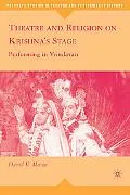 Theatre and Religion on Krishna's Stage: Performing in Vrindavan