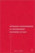 Critiquing Postmodernism in Contemporary Discourses of Race