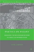 Poetics En Passant: Redefining the Relationship Between Victorian and Modern Poetry