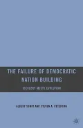 The Failure of Democratic Nation Building: Ideology Meets Evolution