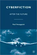 Cyberfiction: After the Future