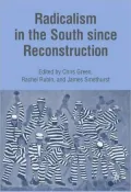 Radicalism in the South Since Reconstruction
