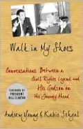 Walk in My Shoes: Conversations between a Civil Rights Legend and His Godson on the Journey Ahead